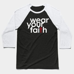 Wear Your Faith Christian T-Shirt, T-Shirt, Faith-based Apparel, Women's, Men's, Unisex, Hoodies, Sweatshirts Baseball T-Shirt